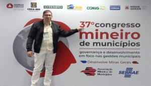 MANTENA: Secretário de Indústria, Comércio e Desenvolvimento, Jhony Firmino, participa do 37° Congresso Mineiro de Municípios